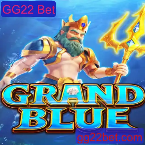 Desvendando o Fascinante Universo de GRANDBLUE e GG22 Bet