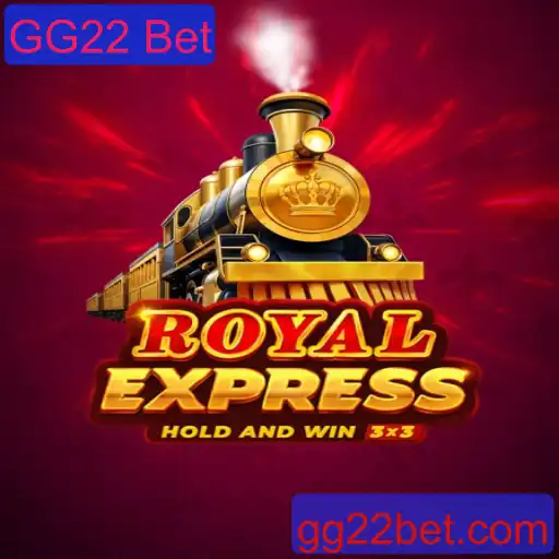 Descubra o Fascinante Mundo de RoyalExpress e GG22 Bet